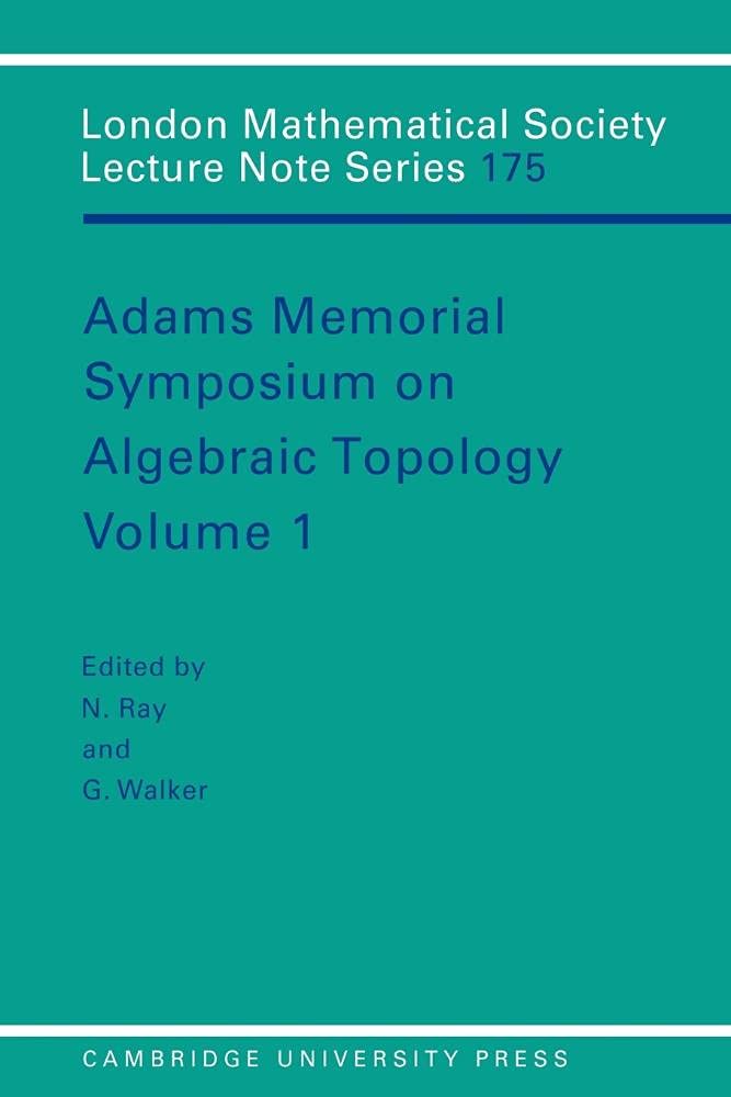 Buy Adams Memorial Symposium on Algebraic Topology by N. Ray — BookShops.in