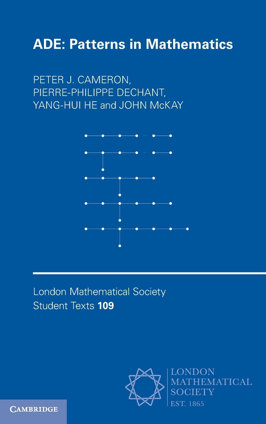 Buy ADE: Patterns in Mathematics: 109 (London Mathematical Society Student Texts, Series Number 109) — BookShops.in