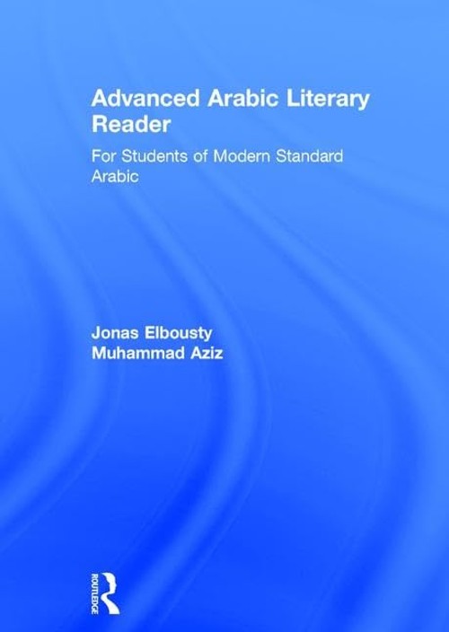 Buy Advanced Arabic Literary Reader by Jonas Elbousty — BookShops.in