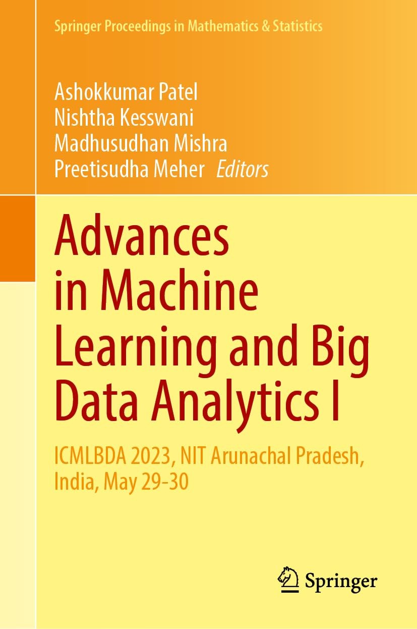 Buy Advances in Machine Learning and Big Data Analytics I (English, Ashokkumar Patel | Nishtha Kesswani | Madhusudhan Mishra) — BookShops.in