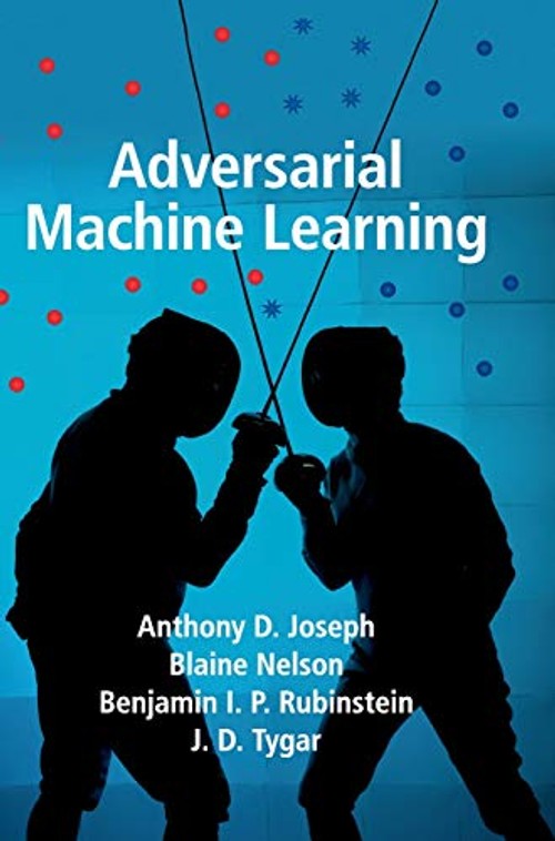 Adversarial Machine Learning by Anthony D. Joseph – Cambridge University Press view 2