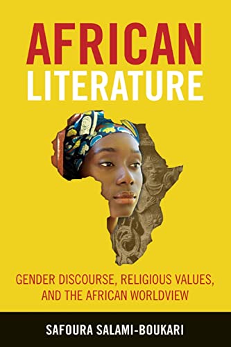 African Literature: Gender Discourse, Religious Values, and the African Worldview view 2