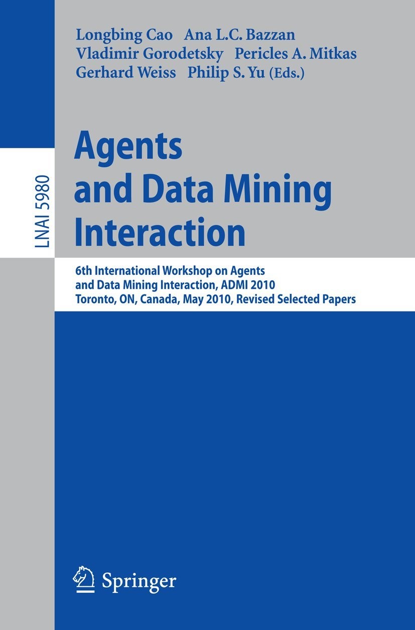 Buy Agents and Data Mining Interaction (English, Longbing Cao | Ana L. C. Bazzan | Vladimir Gorodetsky) — BookShops.in