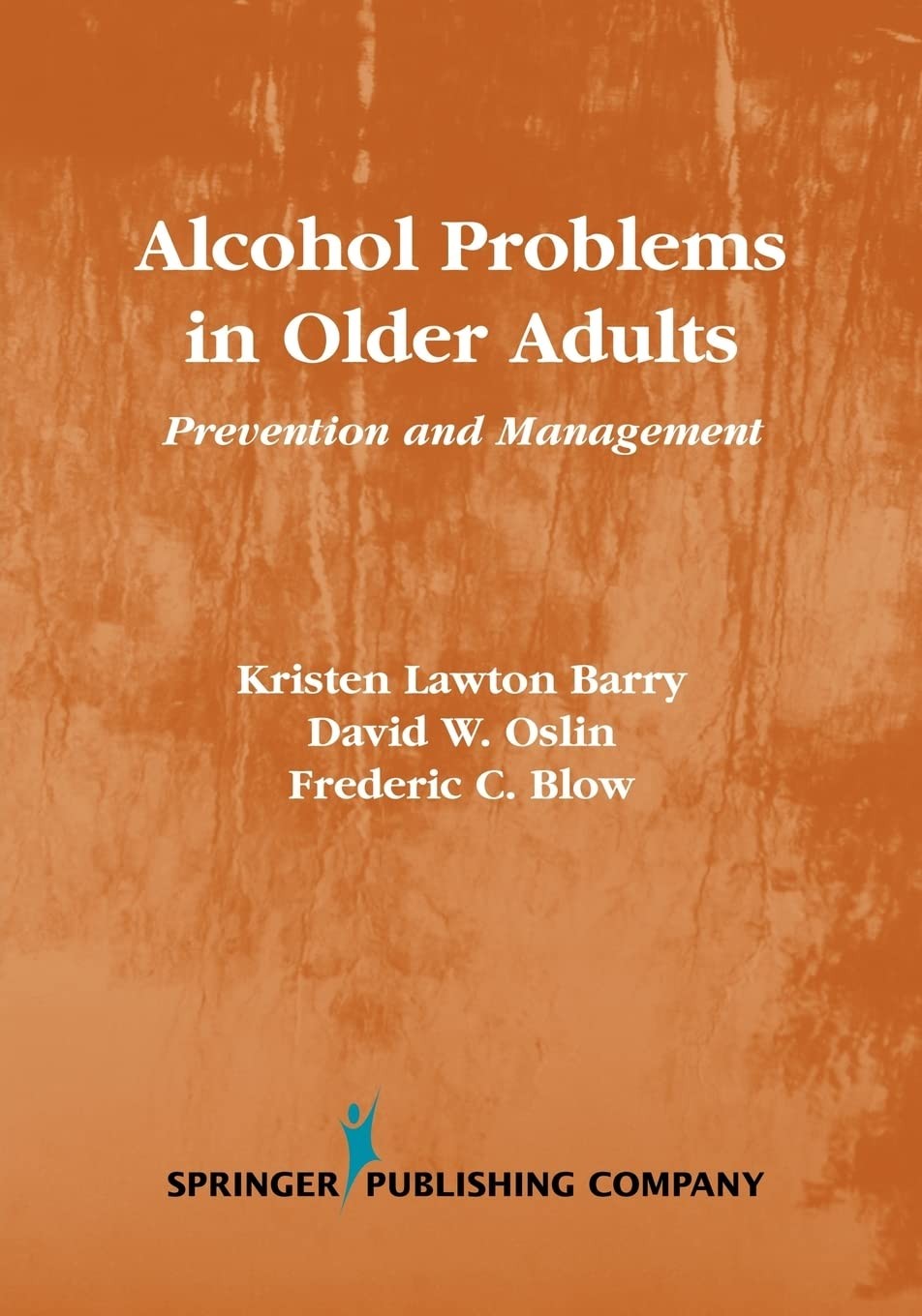 Buy Alcohol Problems in Older Adults (English, Kristen Lawton Barry | David Oslin | Frederic C. Blow) — BookShops.in