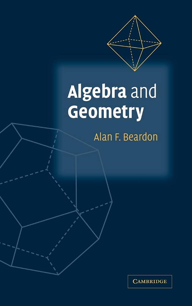 Buy Algebra and Geometry by Alan Beardon – Math — BookShops.in