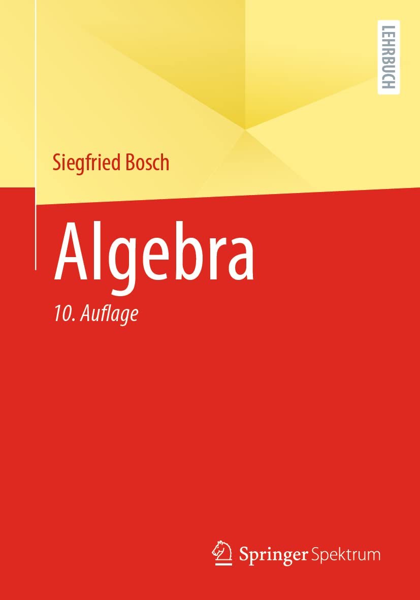 Buy Algebra by Siegfried Bosch – Math Textbook — BookShops.in