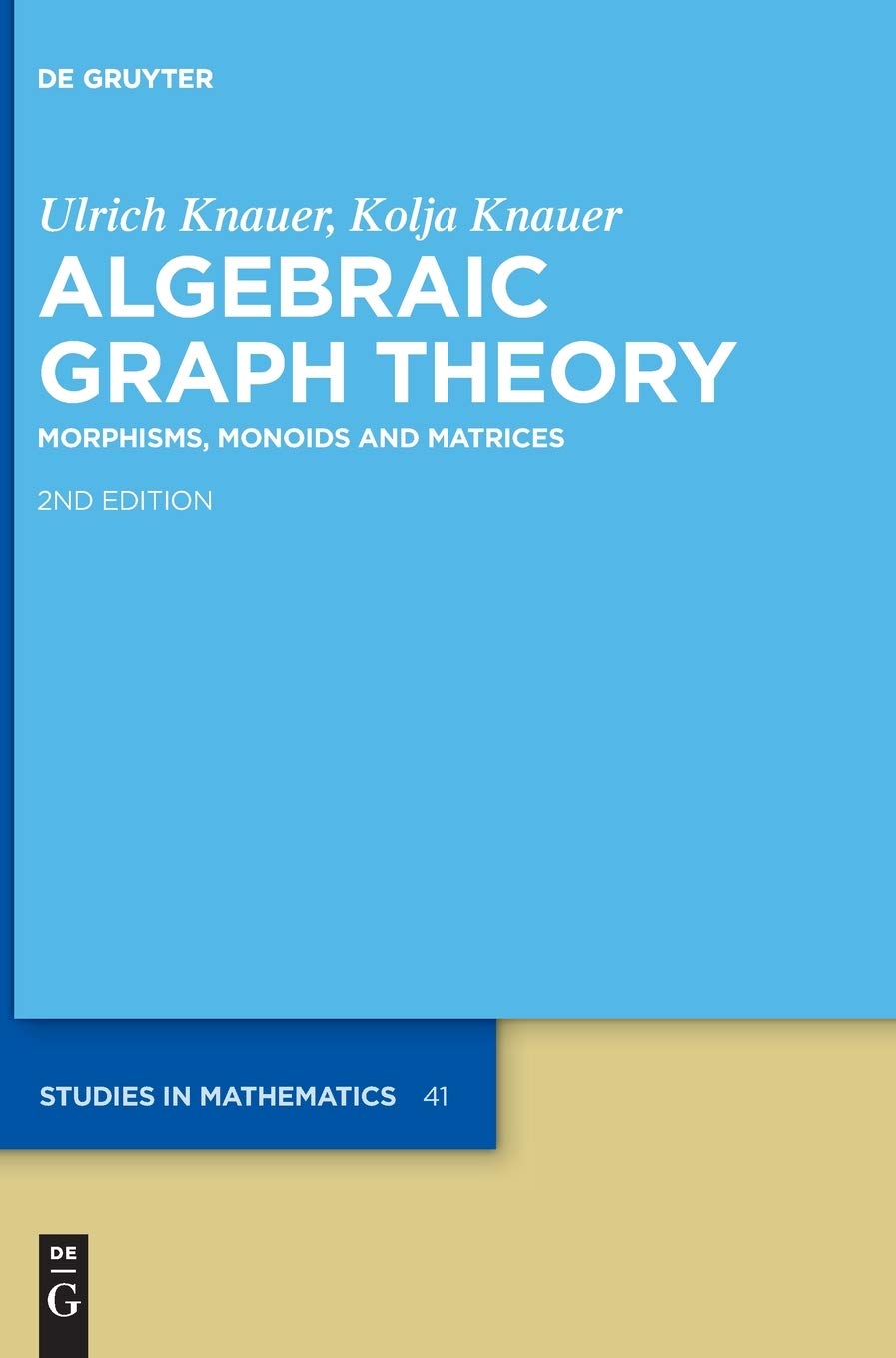 Buy Algebraic Graph Theory: Morphisms, Monoids and Matrices: 41 (De Gruyter Studies in Mathematics, 41) — BookShops.in