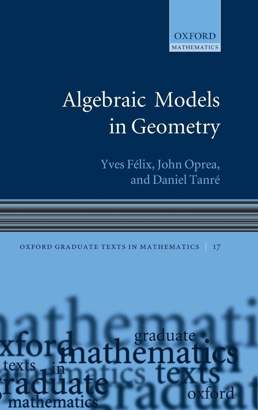 Buy Algebraic Models in Geometry by Yves Felix — BookShops.in