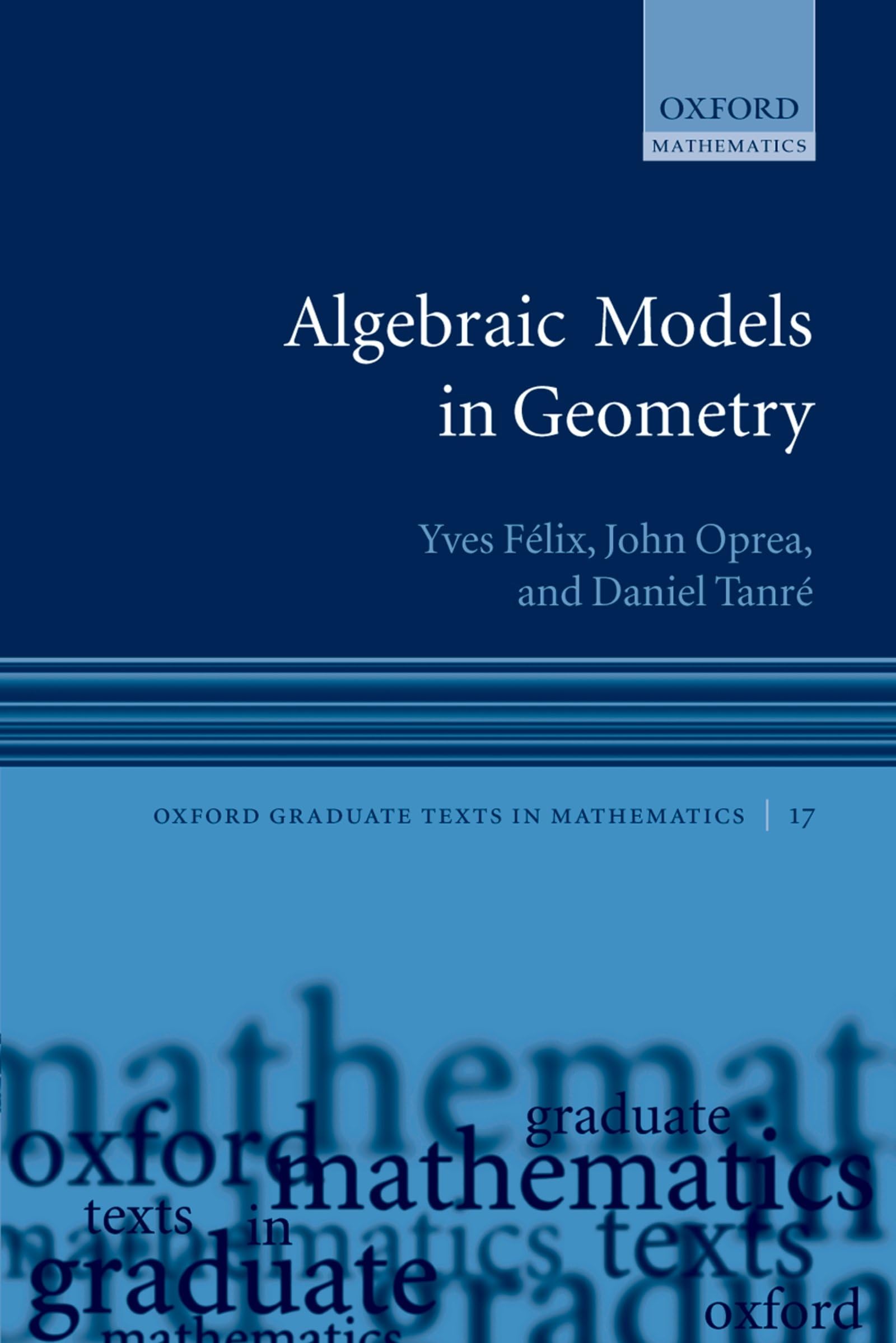 Buy Algebraic Models in Geometry by Yves Felix — BookShops.in