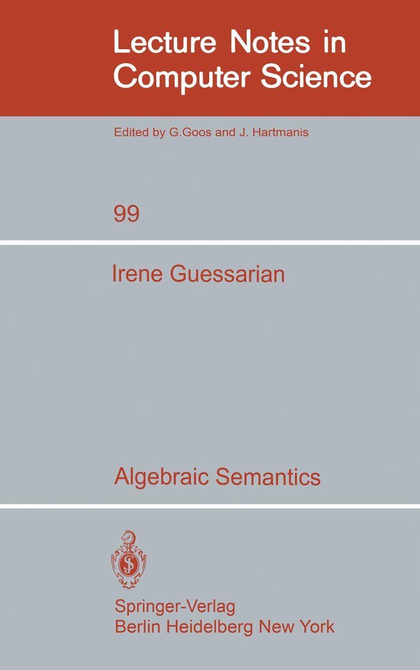 Buy Algebraic Semantics: 99 (Lecture Notes in Computer Science) — BookShops.in