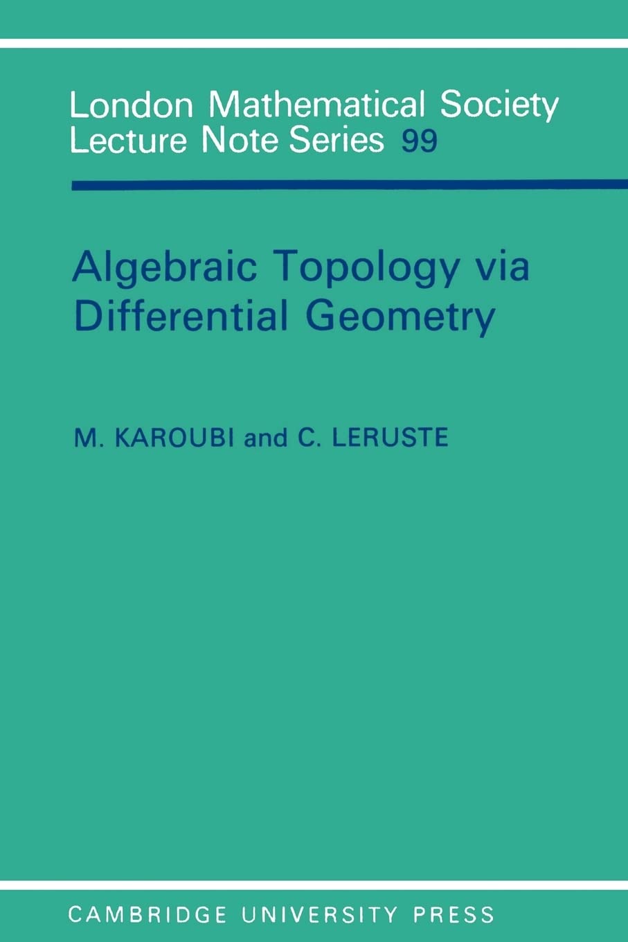 Buy Algebraic Topology via Differential Geometry by Karoubi — BookShops.in