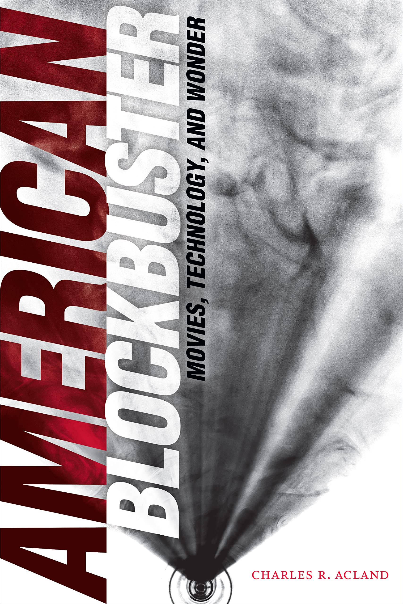Buy American Blockbuster by Charles R. Acland – Film Studies — BookShops.in