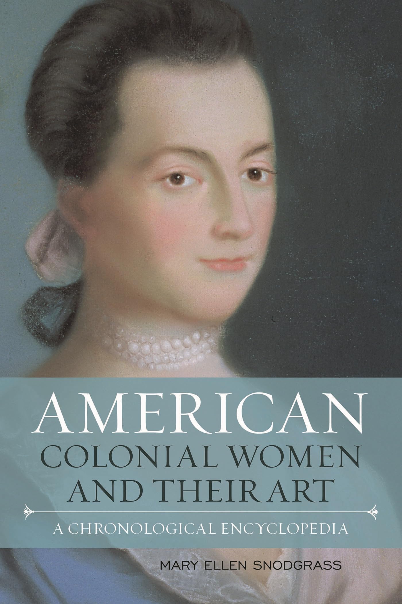 Buy American Colonial Women and Their Art: A Chronological Encyclopedia — BookShops.in