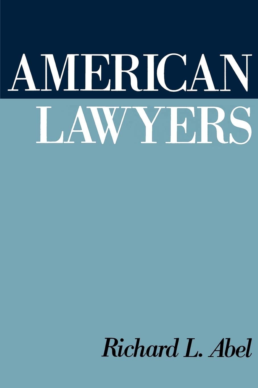 Buy American Lawyers (English, Richard L. Abel) — BookShops.in