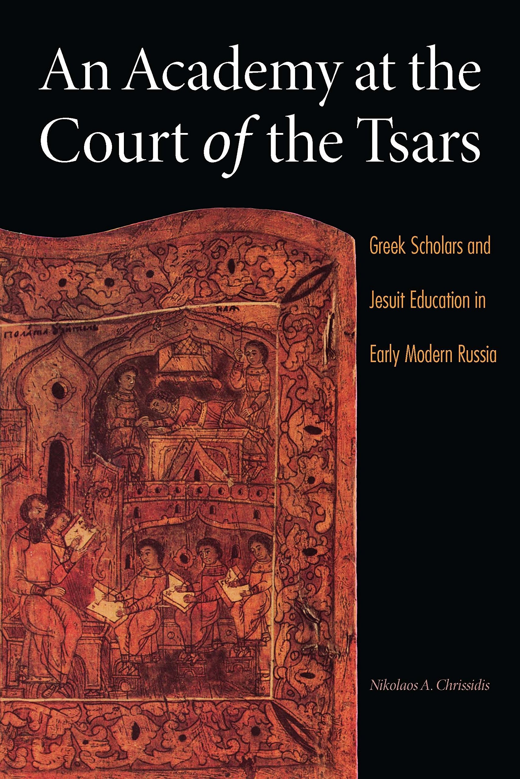 Buy An Academy at the Court of the Tsars (English, Nikolaos A. Chrissidis) — BookShops.in