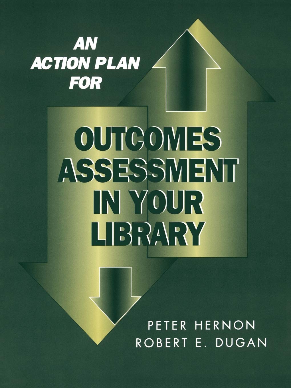Buy An Action Plan for Outcomes Assessment in Your Library | by Peter Hernon | Ala Editions | English | Illustrated Edition — BookShops.in