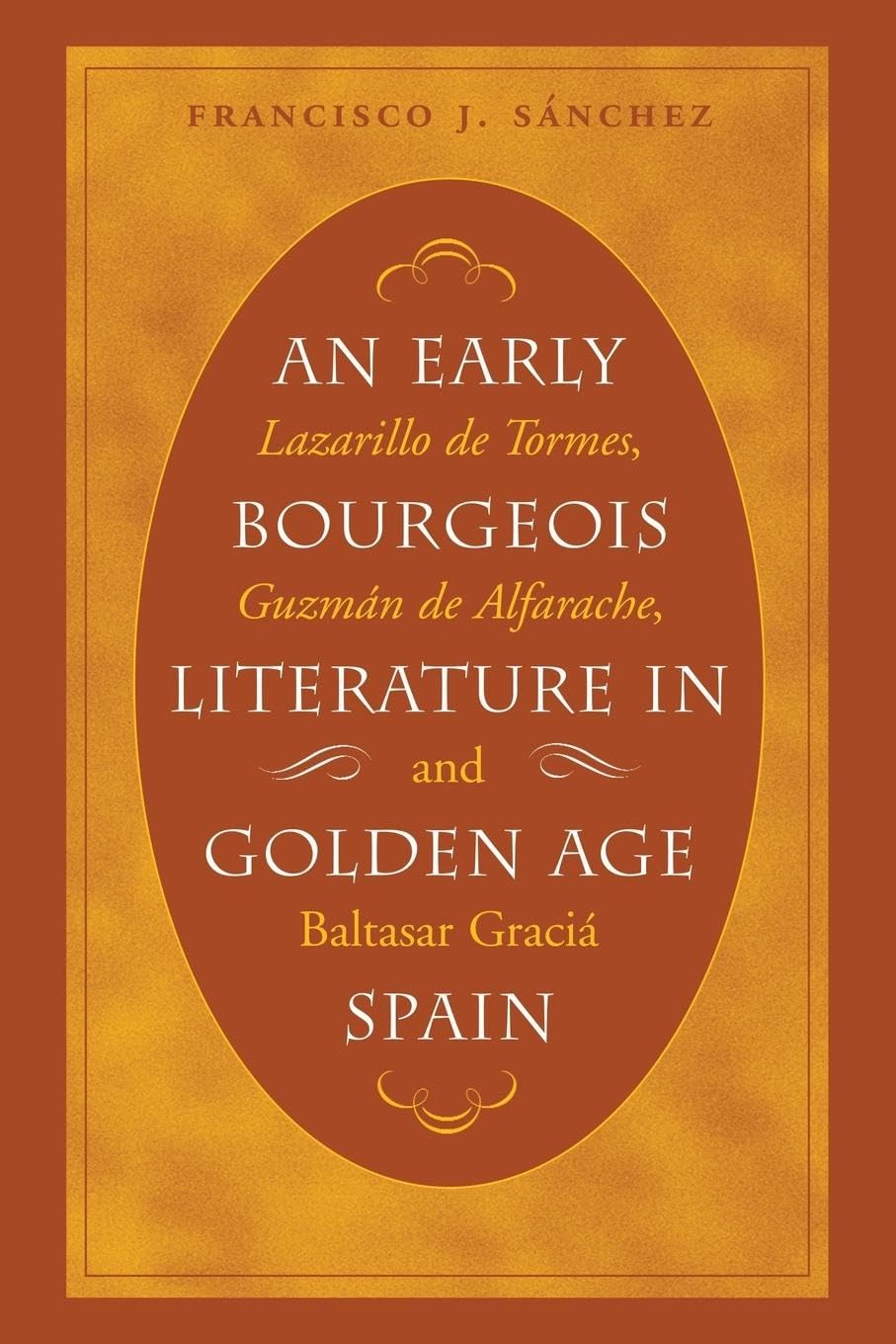 Buy An Early Bourgeois Literature in Golden Age Spain: Lazarillo — BookShops.in