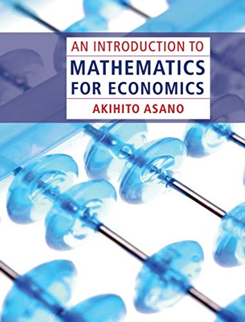 An Introduction to Mathematics for Economics by Akihito Asano view 2