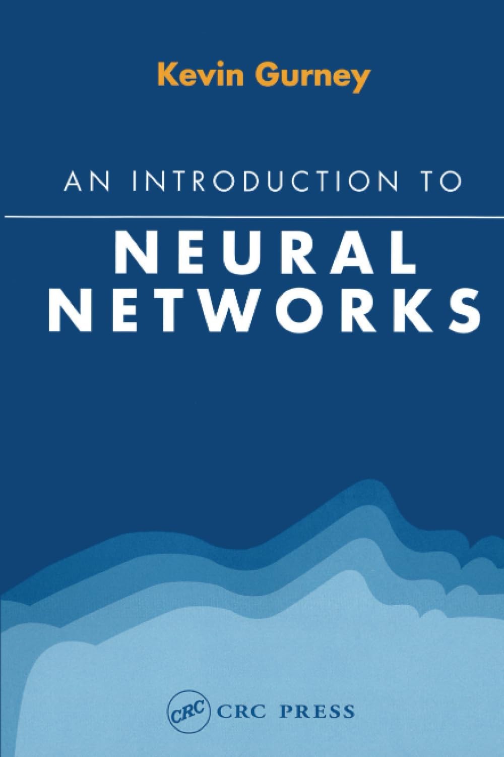 Buy An Introduction to Neural Networks by Kevin Gurney — BookShops.in