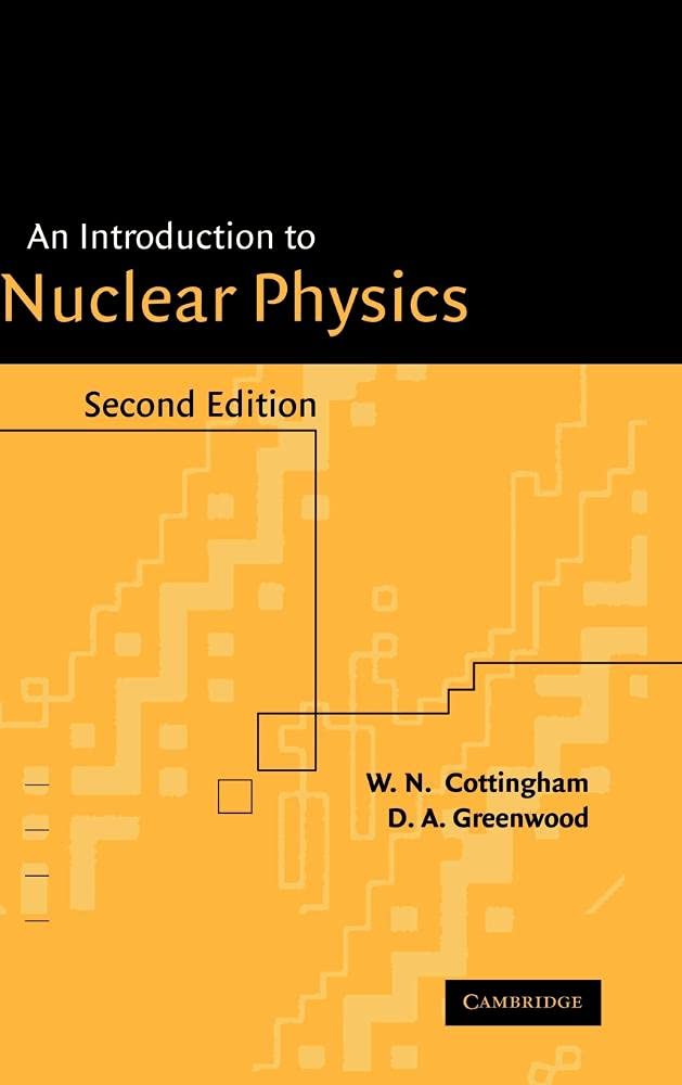 Buy An Introduction to Nuclear Physics by W. N. Cottingham — BookShops.in
