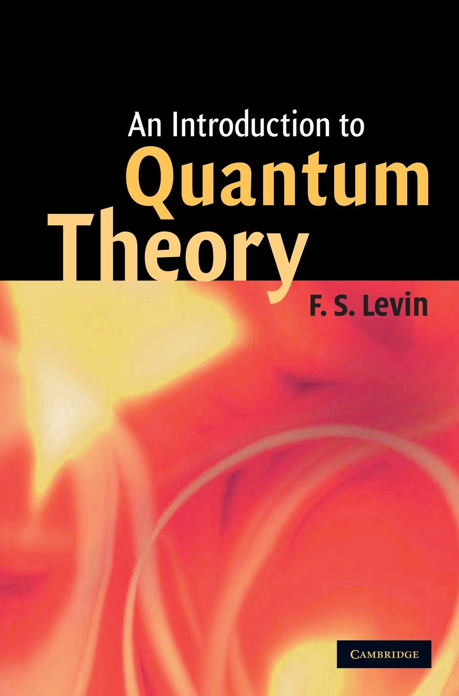 Buy Quantum Theory by F. S. Levin – Physics Textbook — BookShops.in