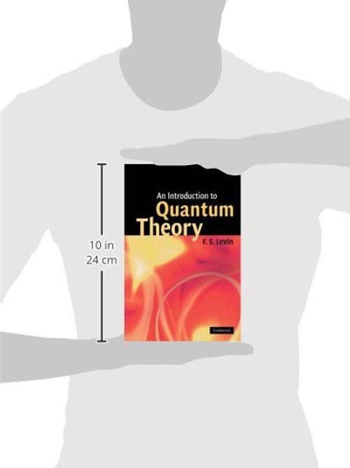 AN INTRODUCTION TO QUANTUM THEORY – F. S. Levin view 4
