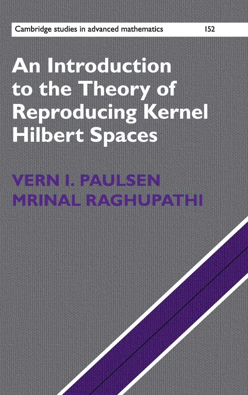 Buy An Introduction to the Theory of Reproducing Kernel Hilbert — BookShops.in