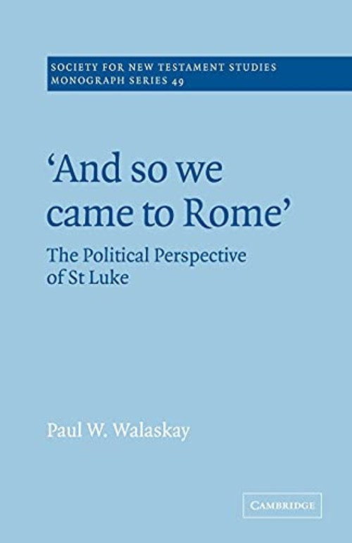 And so We Came to Rome: The Political Perspective of St Luke view 2