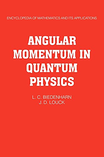 Angular Momentum in Quantum Physics: Theory and Application: 8 | by L. C. Biedenharn | James D. Louck | J. D. Louck | ‎ Cambridge University Press | ‎ English | ‎ 1st Edition view 2
