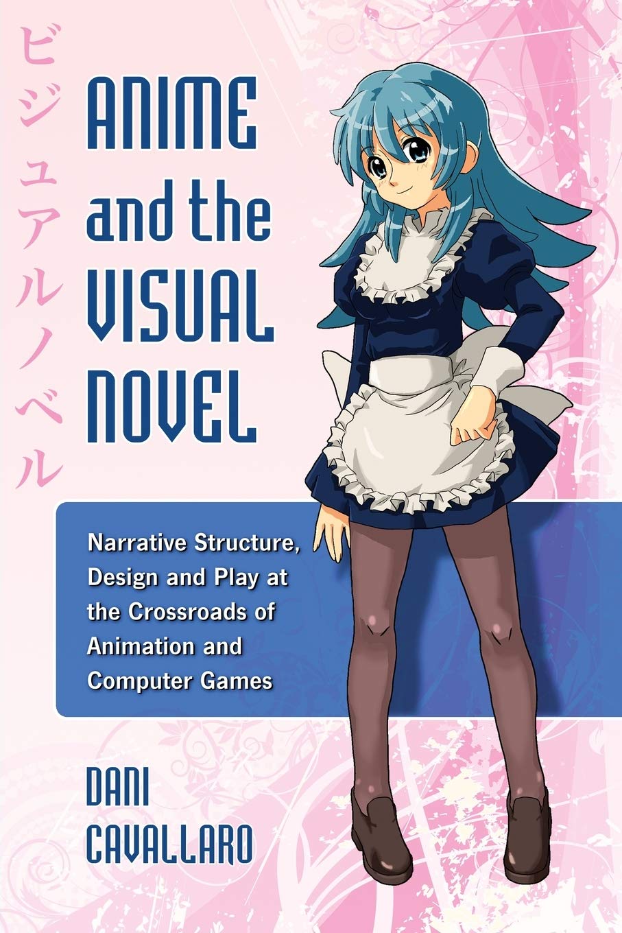Buy Anime and the Visual Novel by Dani Cavallaro — BookShops.in
