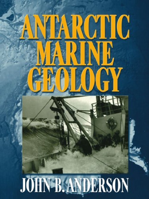 Antarctic Marine Geology by J. B. Anderson – Comprehensive Textbook on Antarctic Earth Systems view 2