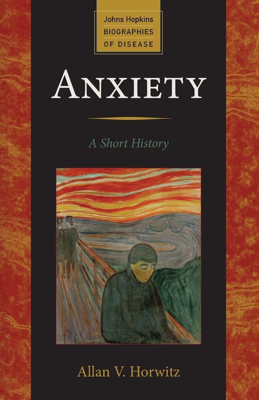 Buy Anxiety: A Short History (Johns Hopkins Biographies of Disease) — BookShops.in