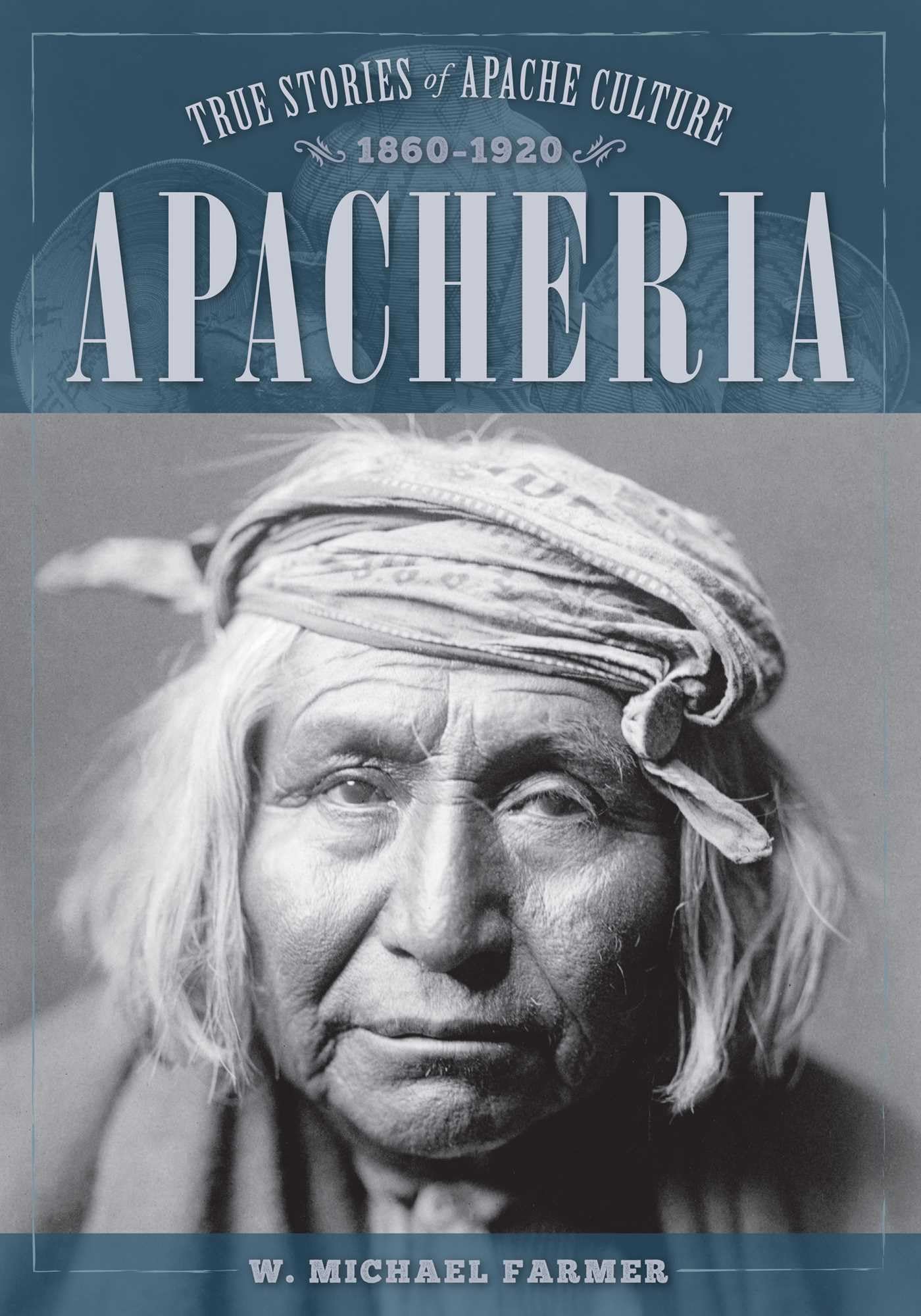 Buy Apacheria by W. Michael Farmer — BookShops.in