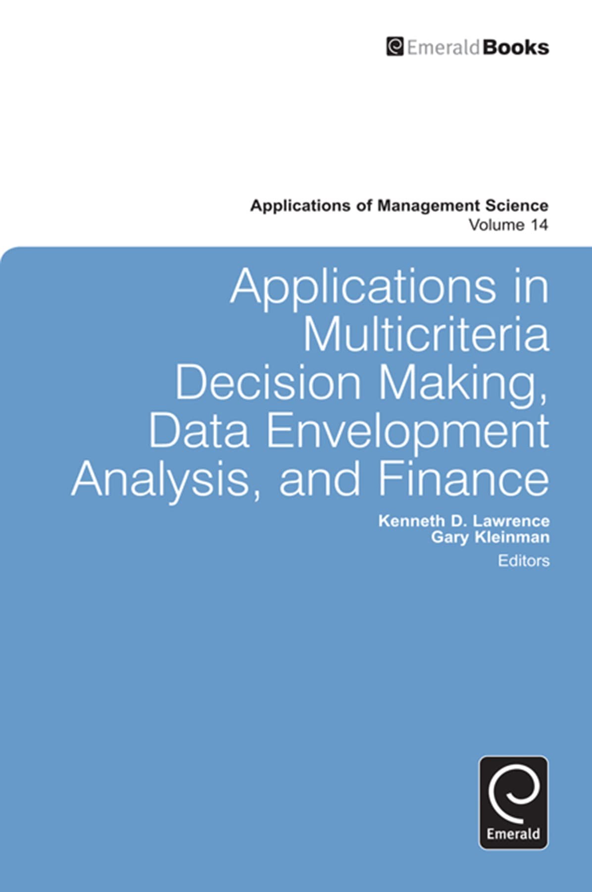 Buy Applications in Multi-Criteria Decision Making, Data Envelopment Analysis, and Finance (English, Gary Kleinman | Kenneth D. Lawrence) — BookShops.in