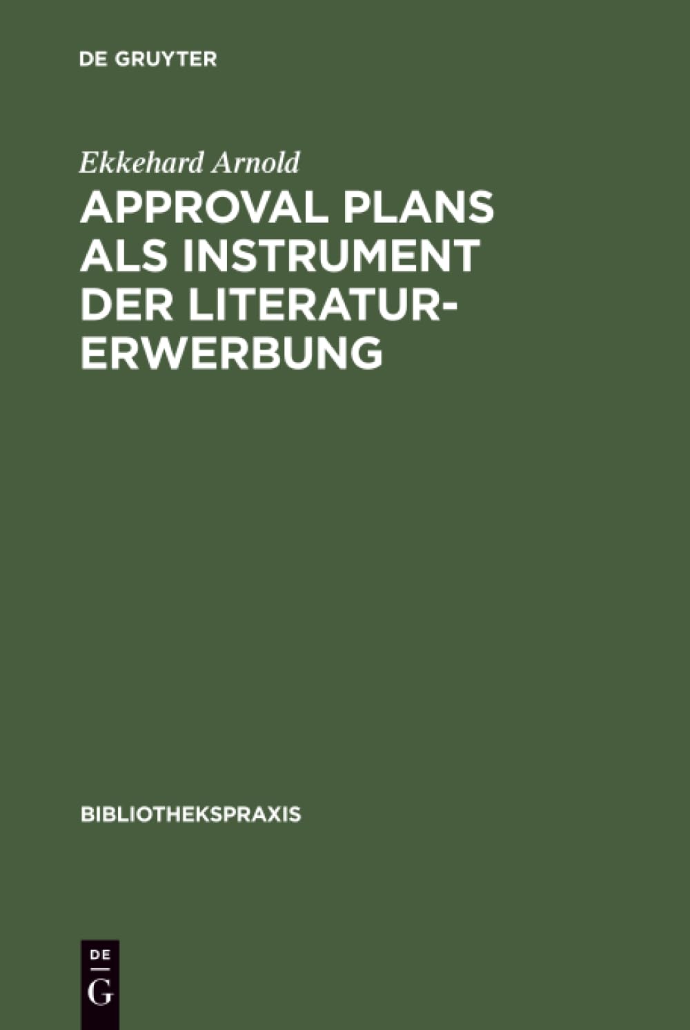 Buy Approval plans als Instrument der Literaturerwerbung: 14 by  — BookShops.in