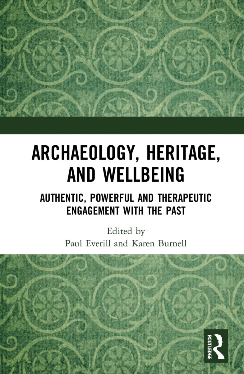 Buy Archaeology, Heritage, and Wellbeing (English, Paul Everill | Karen Burnell) — BookShops.in