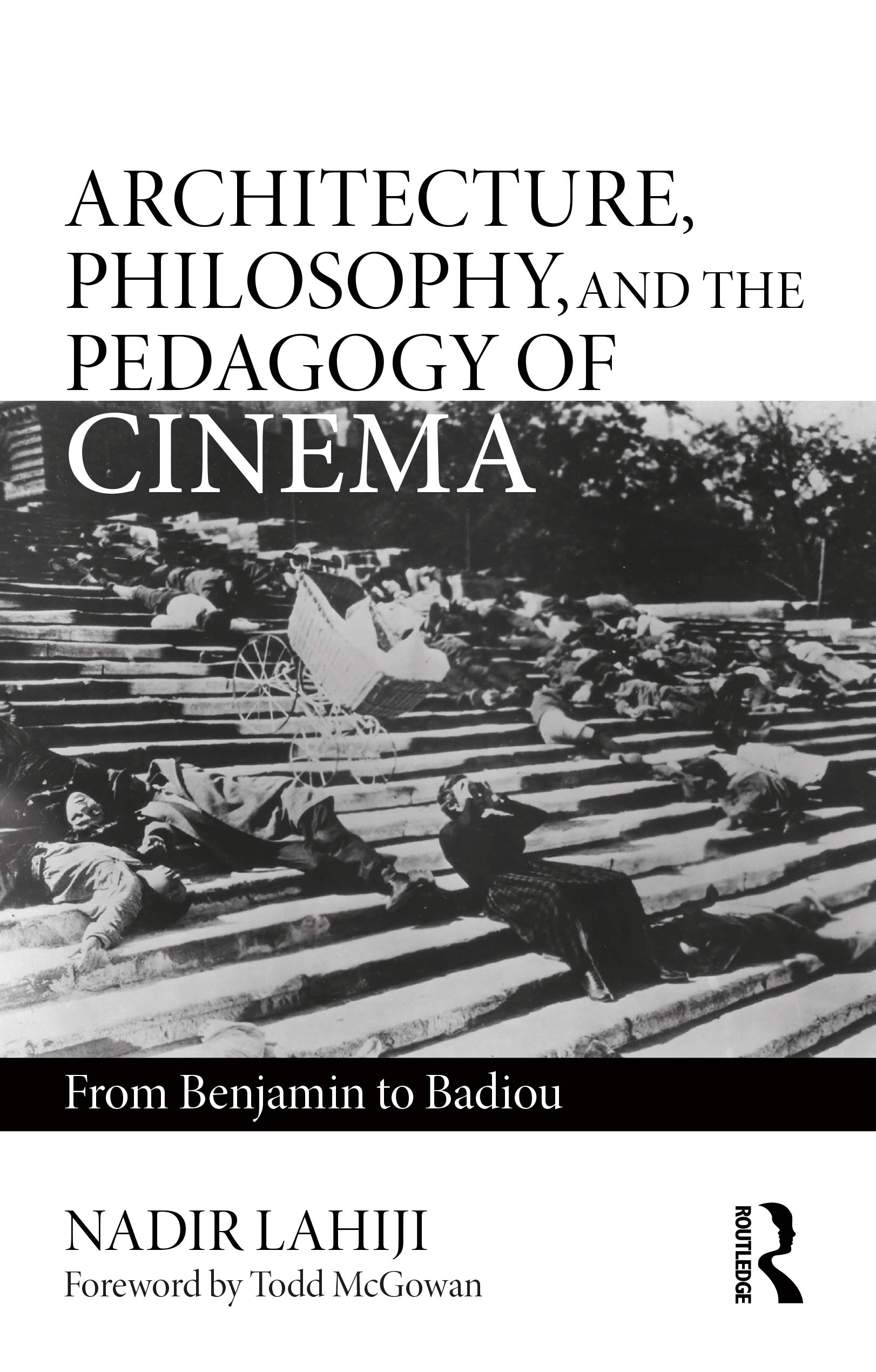 Buy Architecture, Philosophy, and the Pedagogy of Cinema: From Benjamin to Badiou — BookShops.in