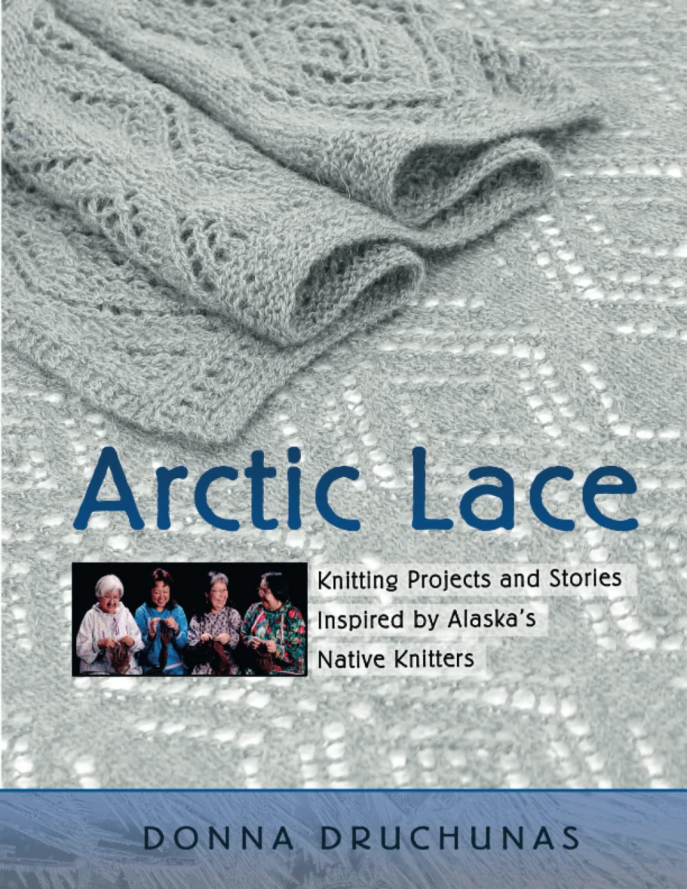 Buy Arctic Lace by Donna Druchunas – Knitting Guide — BookShops.in