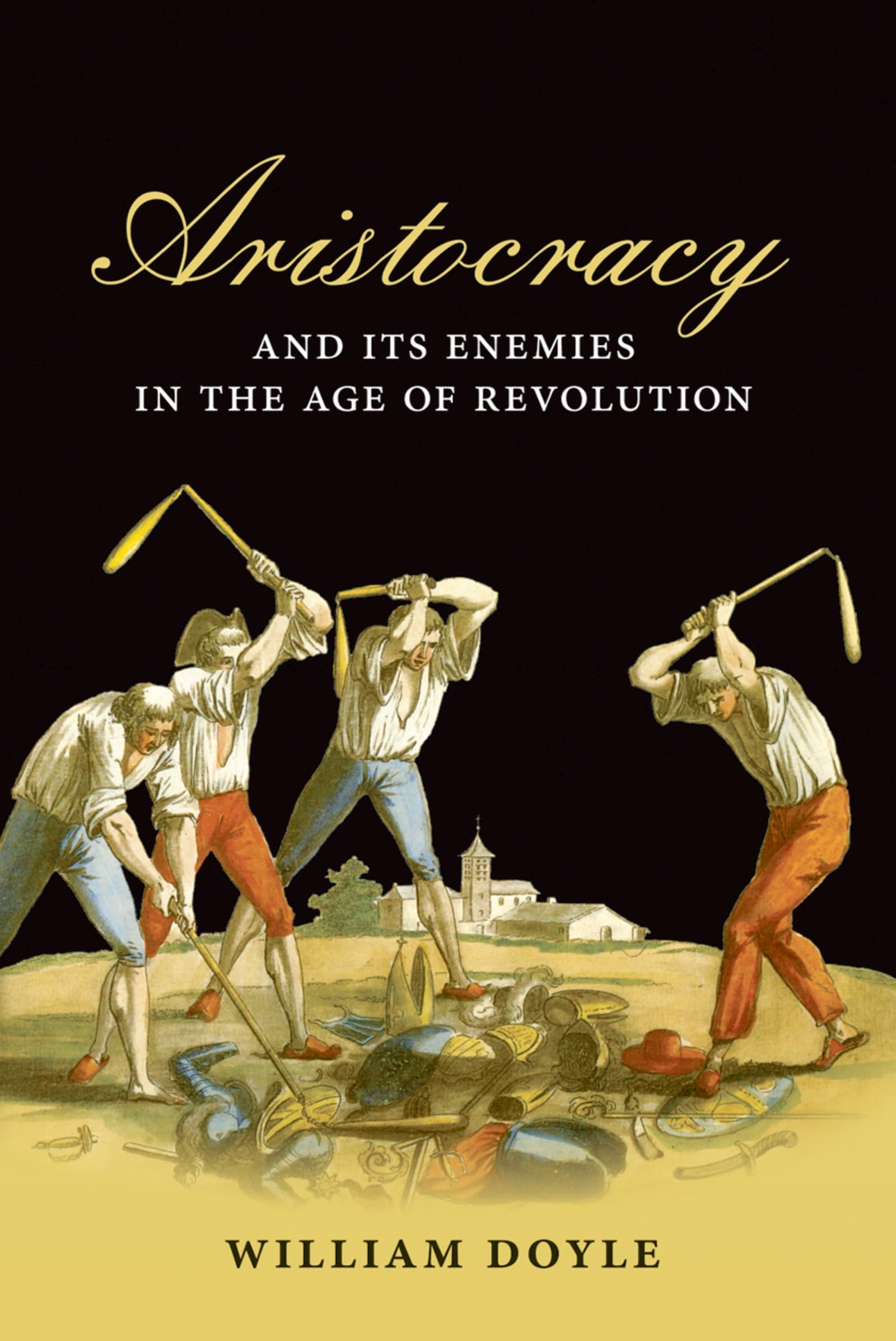 Buy Aristocracy and Its Enemies by William Doyle — BookShops.in