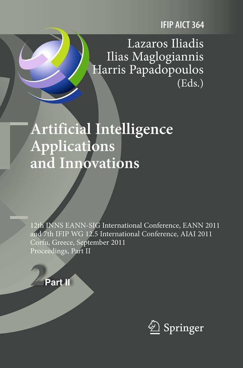 Buy Artificial Intelligence Applications and Innovations (English, Lazaros S. Iliadis | Ilias Maglogiannis | Harris Papadopoulos) — BookShops.in