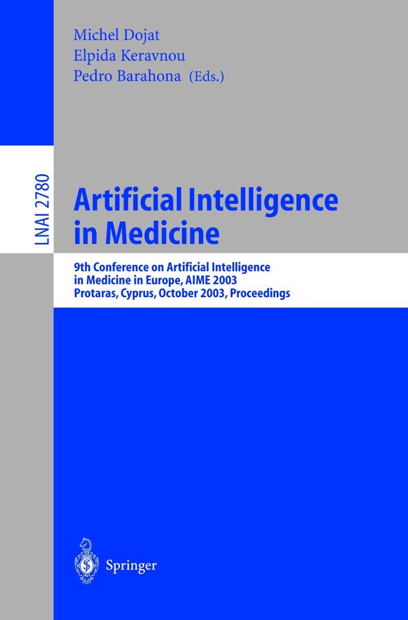 Buy Artificial Intelligence in Medicine (English, Michel Dojat | Elpida Keravnou | Pedro Barahona) — BookShops.in