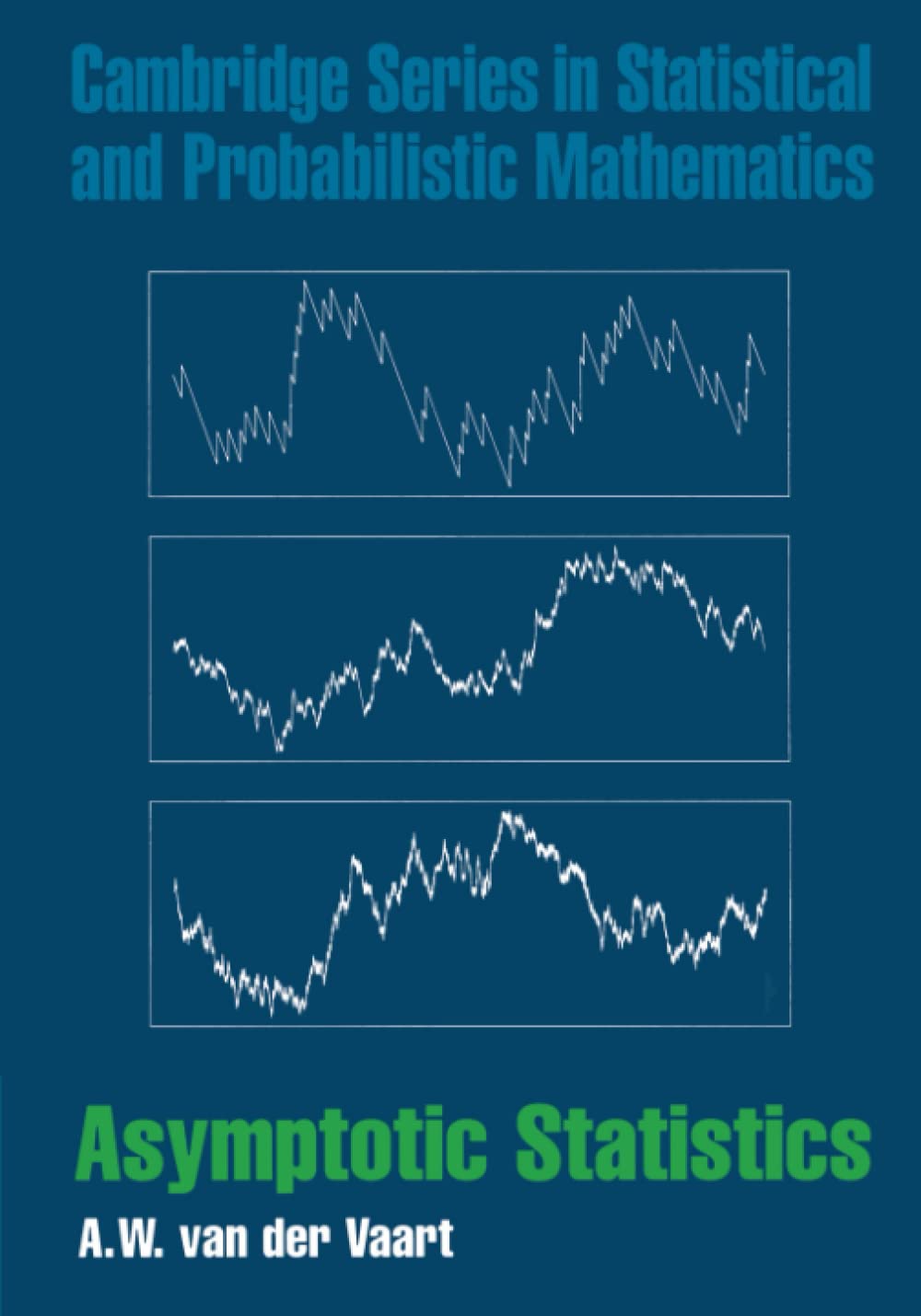 Buy Asymptotic Statistics by A. W. Van Der Vaart — BookShops.in