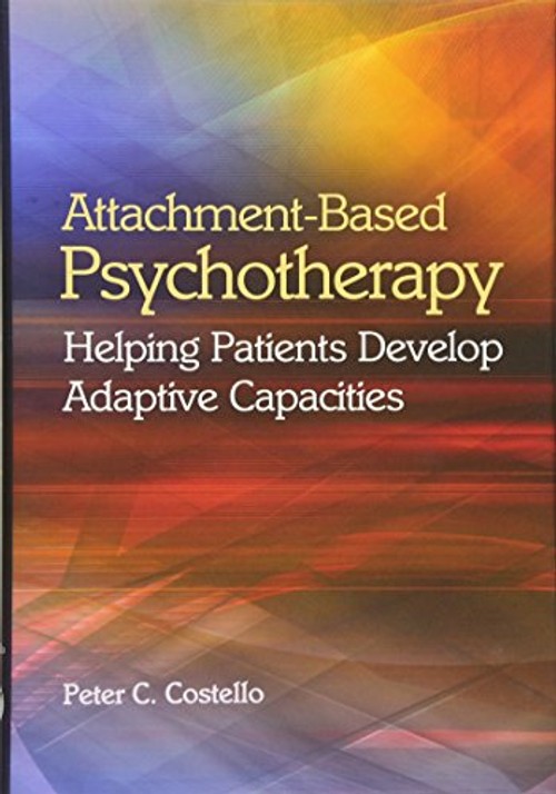 Attachment-Based Psychotherapy – Costello Peter C. | APA Clinical Guide view 2