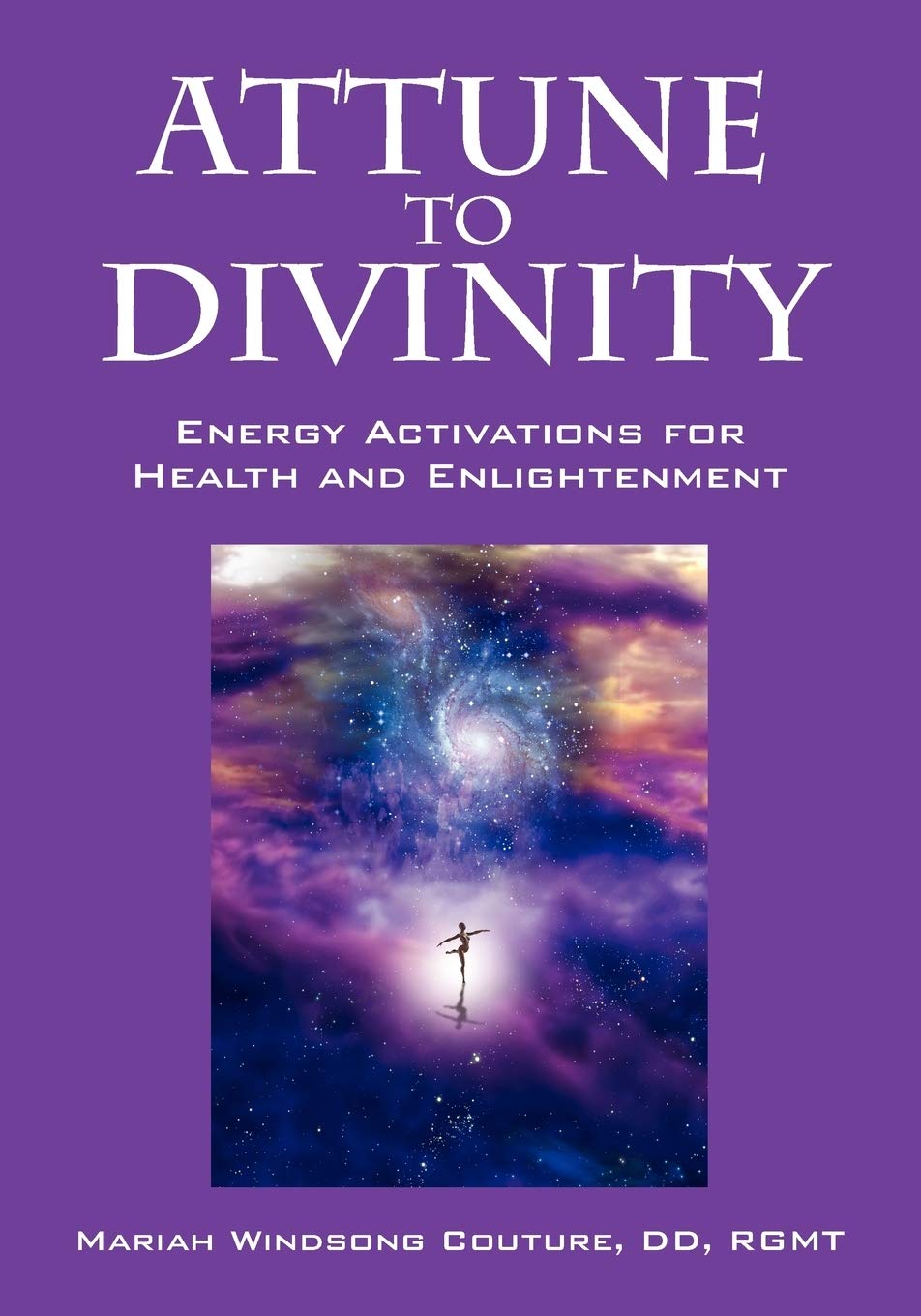 Buy Attune to Divinity by Mariah Windsong Couture – Energy Activ — BookShops.in