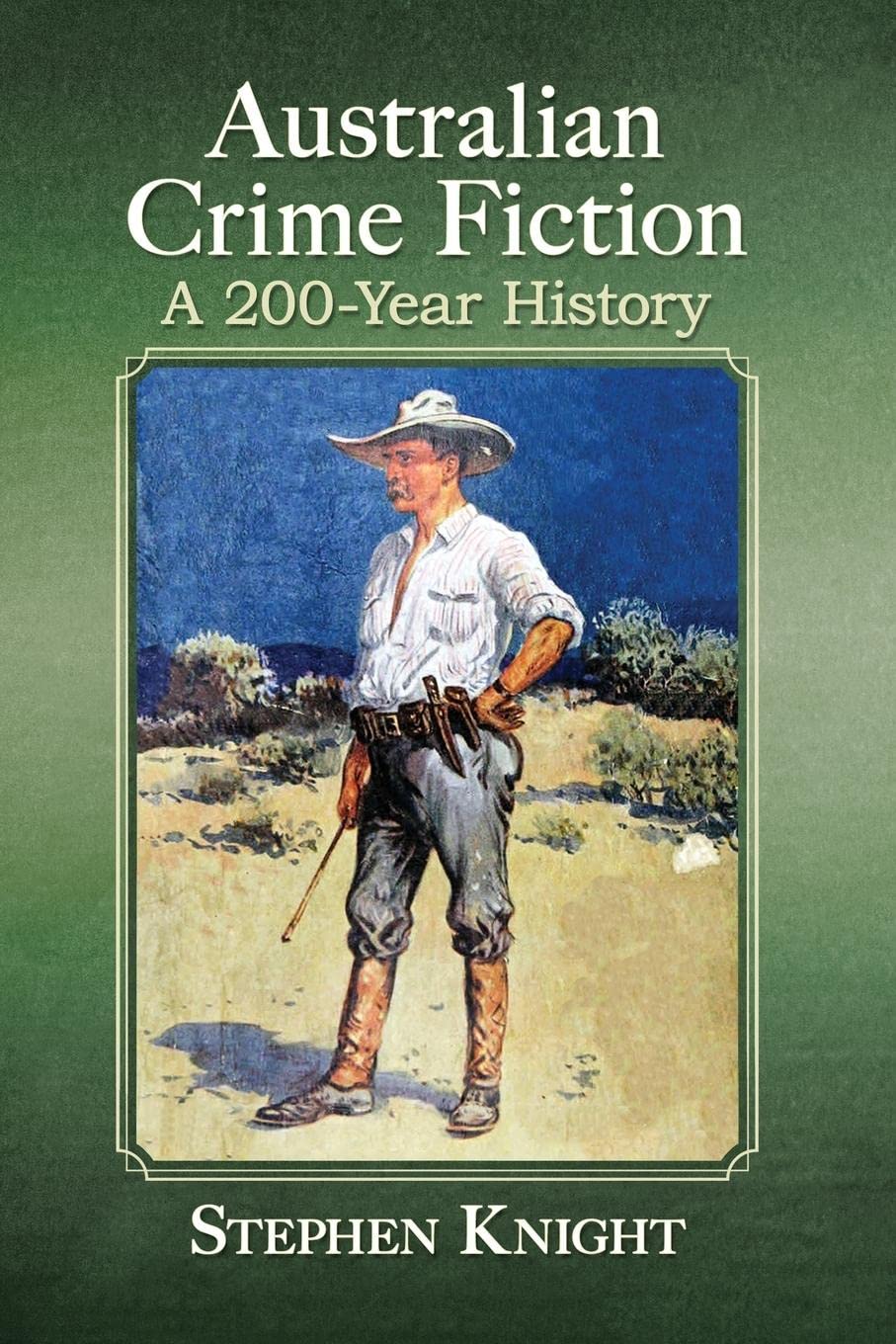 Buy Australian Crime Fiction: A 200-Year History by Stephen Knig — BookShops.in