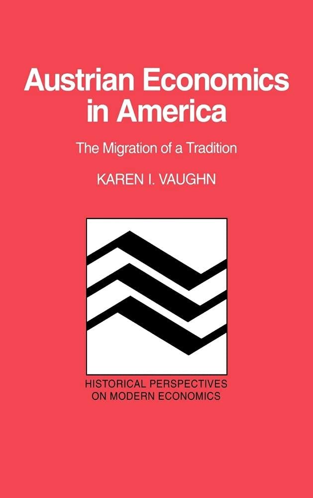 Buy Austrian Economics in America (English, Karen I. Vaughn | Craufurd Goodwin) — BookShops.in