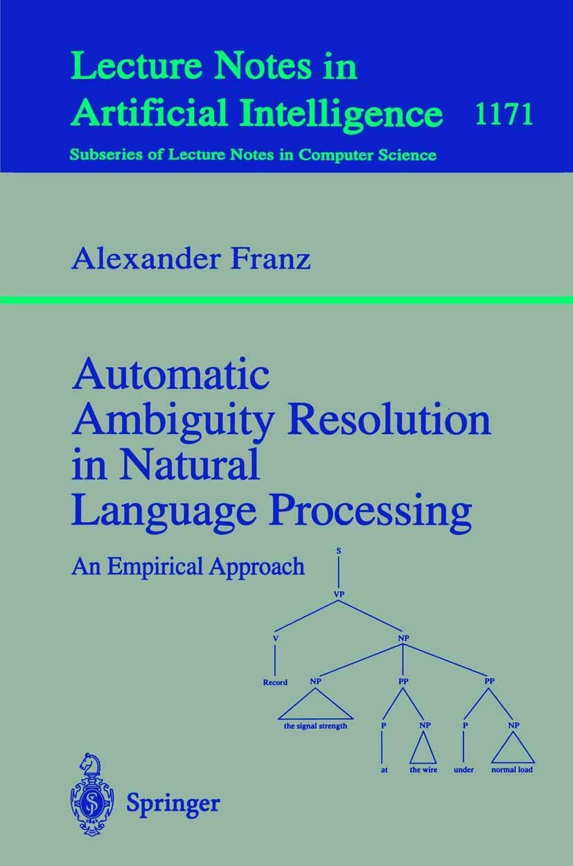 Buy Automatic Ambiguity Resolution in Natural Language Processing (English, Alexander Franz) — BookShops.in