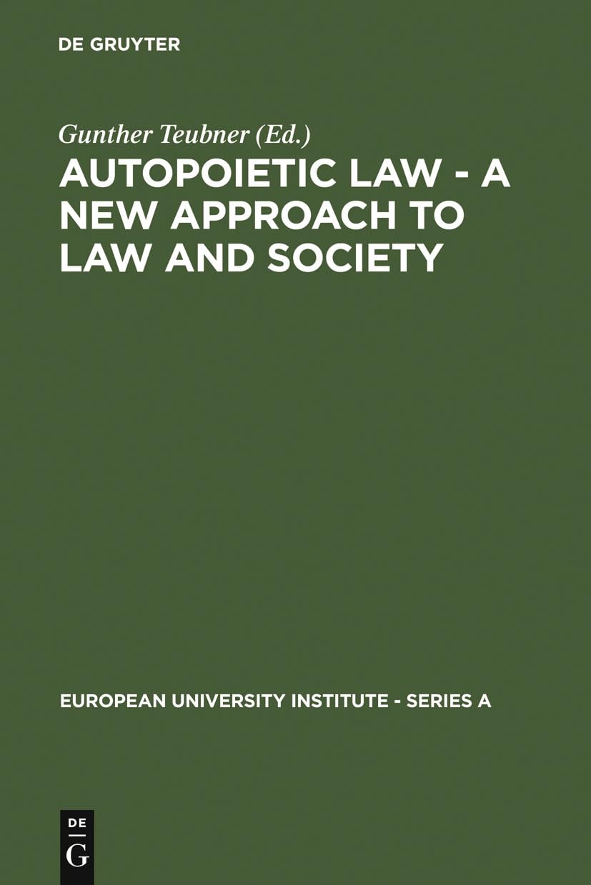 Buy Autopoietic Law: A New Approach To Law And Society: 8 (European University Institute: Series A) — BookShops.in