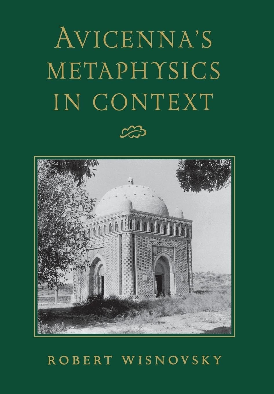 Buy Avicenna's Metaphysics in Context (English, Robert Wisnovsky) — BookShops.in