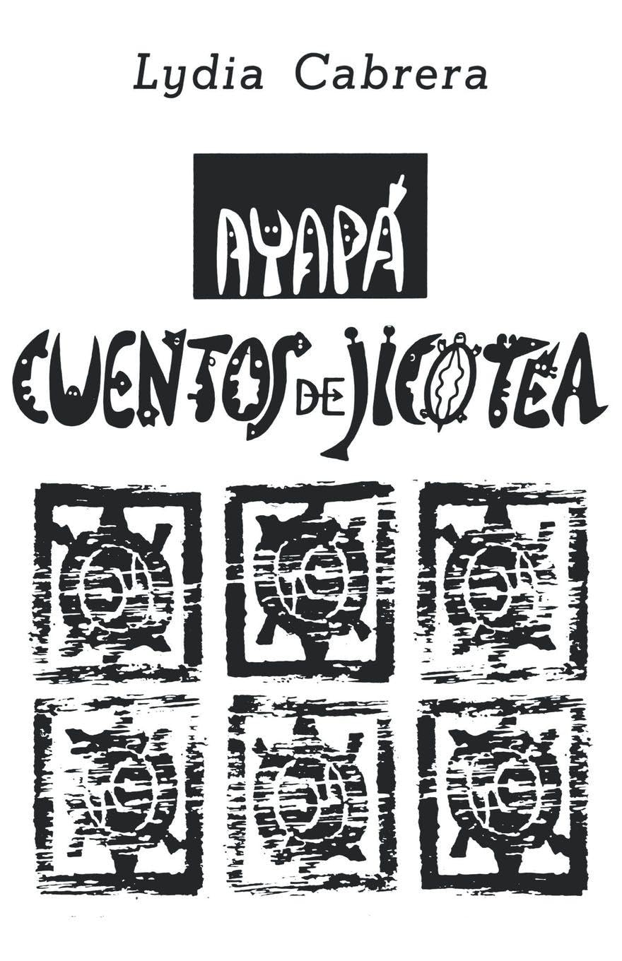 Buy Ayapa, Cuentos De Jicotea by Lydia Cabrera — BookShops.in